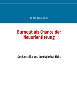 Burnout als Chance der Neuorientierung