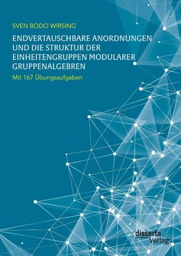 Endvertauschbare Anordnungen und die Struktur der Einheitengruppen modularer Gruppenalgebren