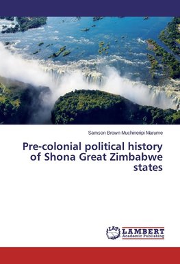 Pre-colonial political history of Shona Great Zimbabwe states