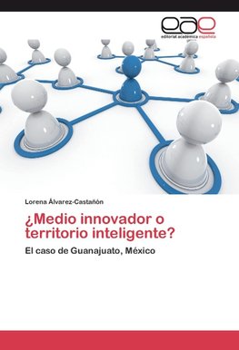 ¿Medio innovador o territorio inteligente?