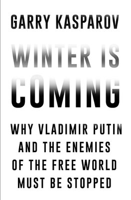 Kasparov, G: Winter Is Coming