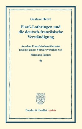 Elsaß-Lothringen und die deutsch-französische Verständigung