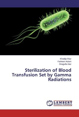 Sterilization of Blood Transfusion Set by Gamma Radiations