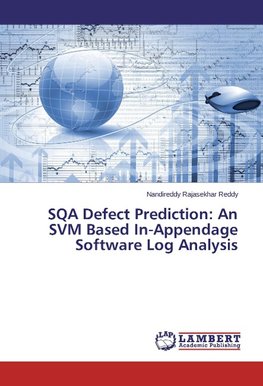 SQA Defect Prediction: An SVM Based In-Appendage Software Log Analysis