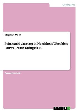 Feinstaubbelastung in Nordrhein-Westfalen. Umweltzone Ruhrgebiet