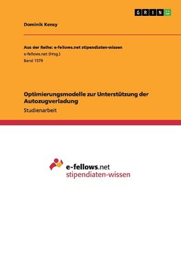 Optimierungsmodelle zur Unterstützung der Autozugverladung