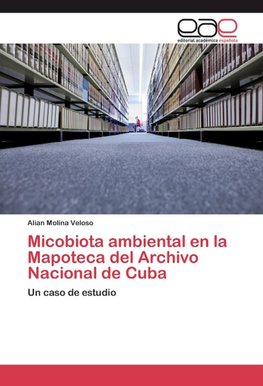 Micobiota ambiental en la Mapoteca del Archivo Nacional de Cuba