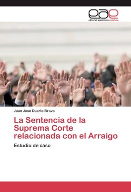 La Sentencia de la Suprema Corte relacionada con el Arraigo