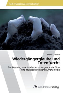 Wiedergängerglaube und Totenfurcht