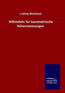 Hilfstafeln für barometrische Höhenmessungen