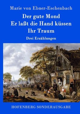 Der gute Mond / Er laßt die Hand küssen / Ihr Traum