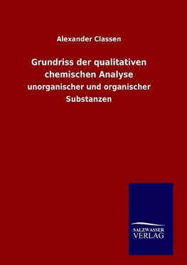 Grundriss der qualitativen chemischen Analyse