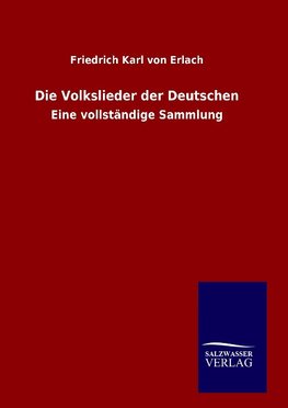 Die Volkslieder der Deutschen