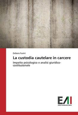 La custodia cautelare in carcere