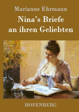 Nina's Briefe an ihren Geliebten