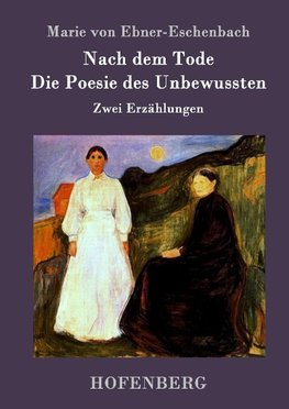 Nach dem Tode / Die Poesie des Unbewussten