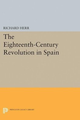 The Eighteenth-Century Revolution in Spain