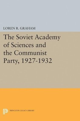 The Soviet Academy of Sciences and the Communist Party, 1927-1932