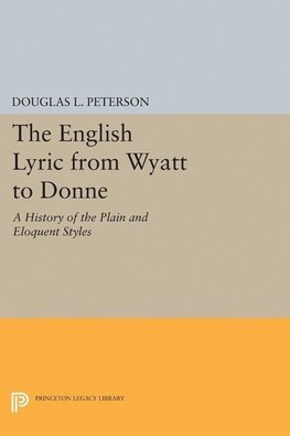 The English Lyric from Wyatt to Donne