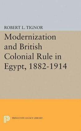 Modernization and British Colonial Rule in Egypt, 1882-1914