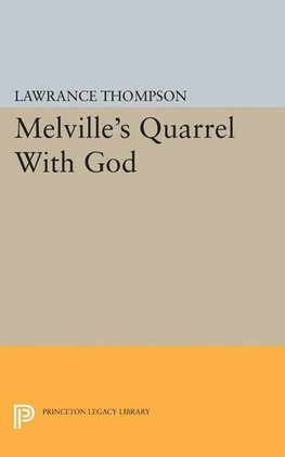 Melville's Quarrel With God