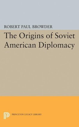 Origins of Soviet American Diplomacy