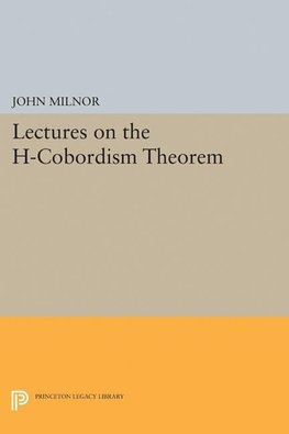 Lectures on the H-Cobordism Theorem