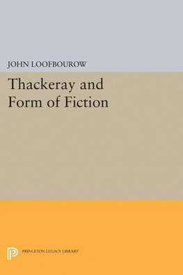 Thackeray and Form of Fiction