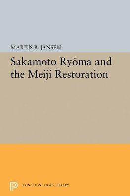 Sakamato Ryoma and the Meiji Restoration