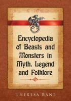 Bane, T:  Encyclopedia of Beasts and Monsters in Myth, Legen