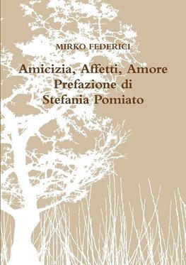 Amicizia, Affetti, Amore