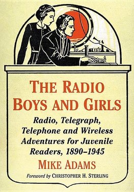 Adams, M:  The Radio Boys and Girls