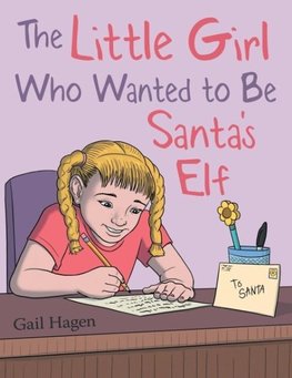 The Little Girl Who Wanted to Be Santa's Elf