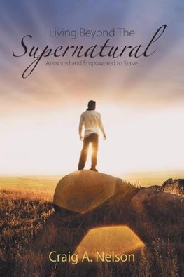 Living Beyond the Supernatural