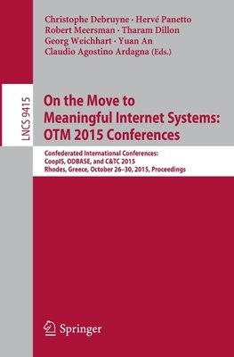 On the Move to Meaningful Internet Systems: OTM 2015 Conferences