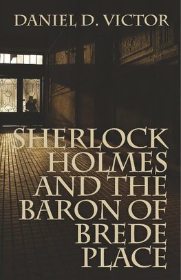 Sherlock Holmes and The Baron of Brede Place