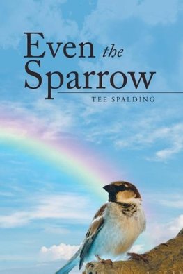 Even the Sparrow