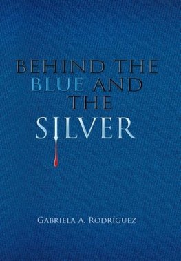 Behind the Blue and the Silver