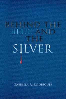 Behind the Blue and the Silver