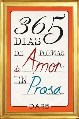 365 Días de poemas de amor en prosa