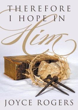 Therefore, I Hope in Him!