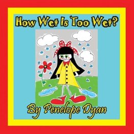 How Wet Is Too Wet?