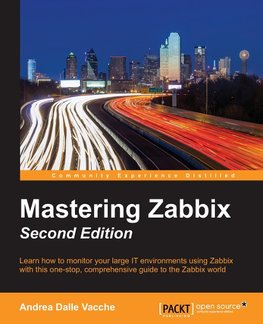 Mastering Zabbix - Second Edition