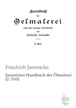 Jaennickes Handbuch der Ölmalerei (2. Teil)