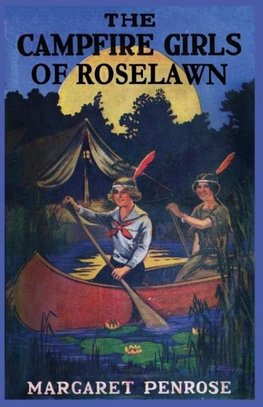 The Campfire Girls of Roselawn, or A Strange Message from the Air