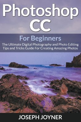 PHOTOSHOP CC FOR BEGINNERS