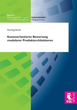 Kostenorientierte Bewertung modularer Produktarchitekturen