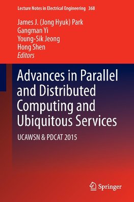 Advances in Parallel and Distributed Computing and Ubiquitous Services