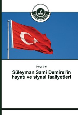 Süleyman Sami Demirel'in hayati ve siyasi faaliyetleri