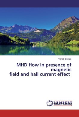 MHD flow in presence of magnetic field and hall current effect